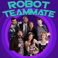 Robot Teammate