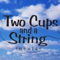 Two Cups and a String Theatre